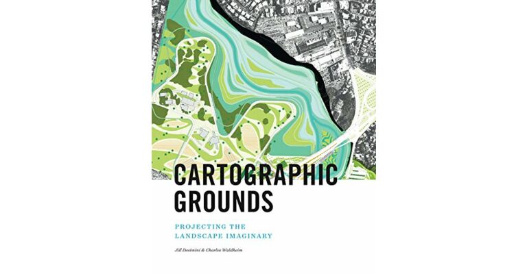 Cartographic Grounds - Projecting the Landscape Imaginary
