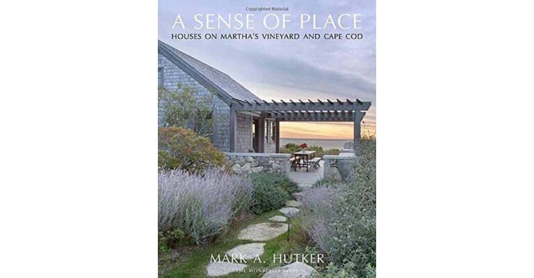 A Sense of Place - Houses on Martha's Vineyard and Cape Cod