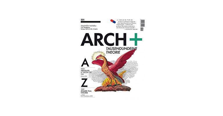 Arch+ 221 Tausendundeine Theorie