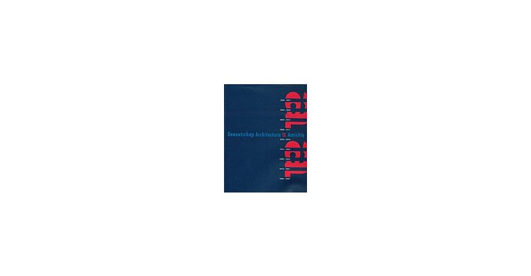 Genootschap Architectura et Amicitia 1855-1990