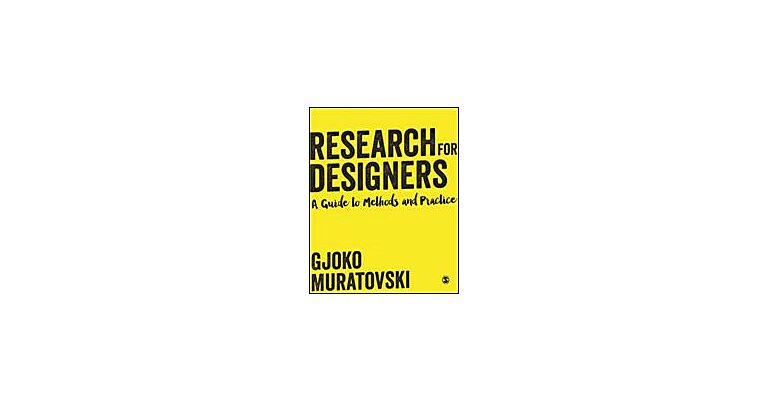 Research for Designers - A Guide to Methods and Practice