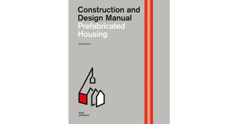 Prefabricated Housing : Construction and Design Manual