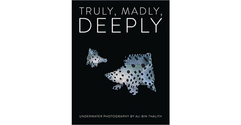Truly, Madly, Deeply - Underwater Photography by Ali Bin Thalith