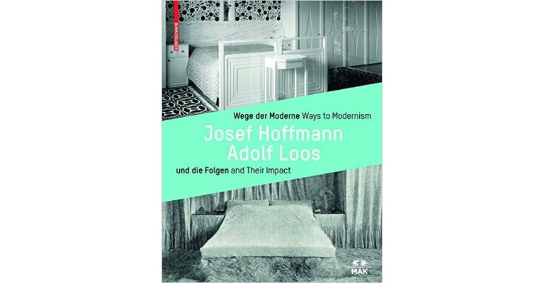 Joseph Hoffmann / Adolf Loos - Ways to Modernism and their Impact (HBK)
