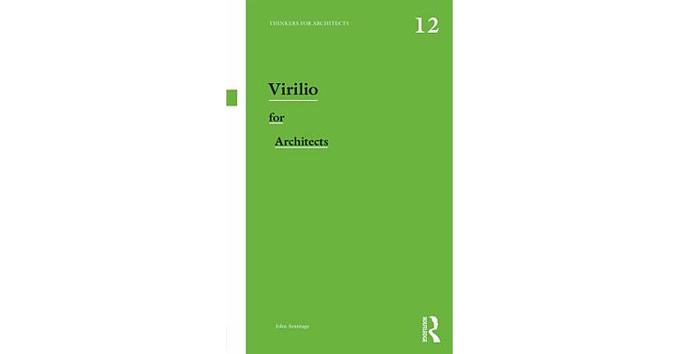 Thinkers for Architects 12 - Virilio for Architects