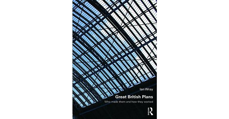 Great British Plans - Who made them and how they worked