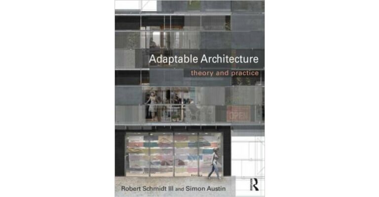 Adaptable Architecture - Theory and Practice