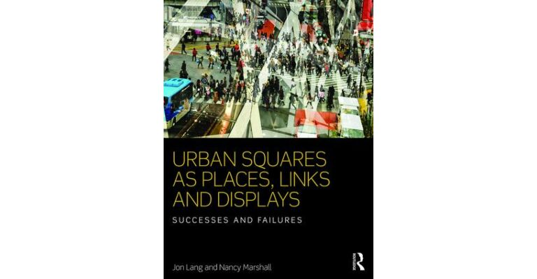 Urban Squares as Places, Links and Displays