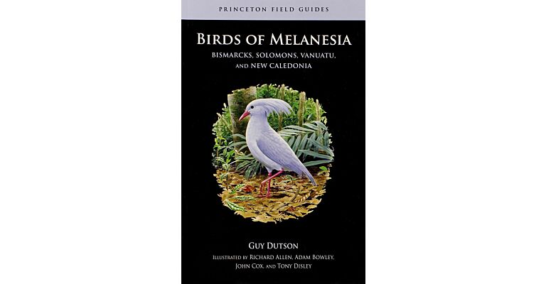 Princeton Field Guides - The Birds of Melanesia: Bismarcks, Solomons, Vanuatu