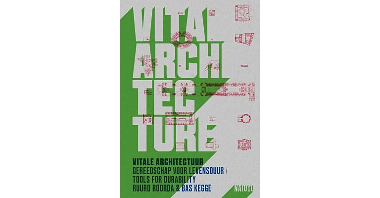 Vital Architecture - Tools for Durability / Vitale Architectuur -  Gereedschap voor Levensduur
