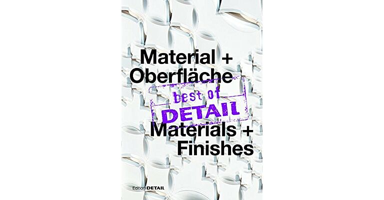 Best of Detail - Material + Oberfläche / Materials + Finishes