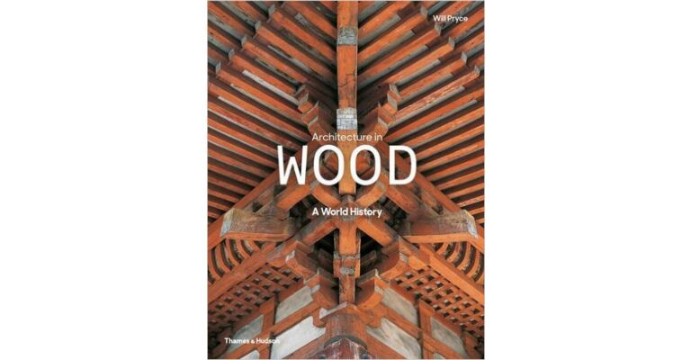 Architecture in Wood - A World History