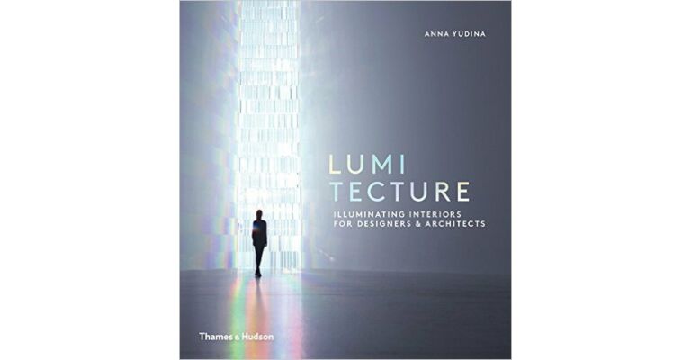 Lumitecture - Illuminating Interiors for Designers & Architects