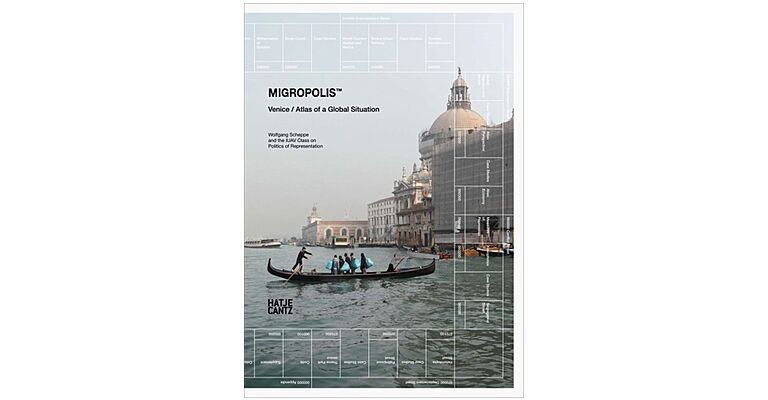 Migropolis - Venice / Atlas of a Global Situation (2 volumes PBK)
