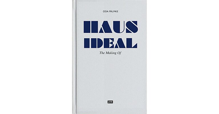 The Making of Haus Ideal - Comments on Teaching Design