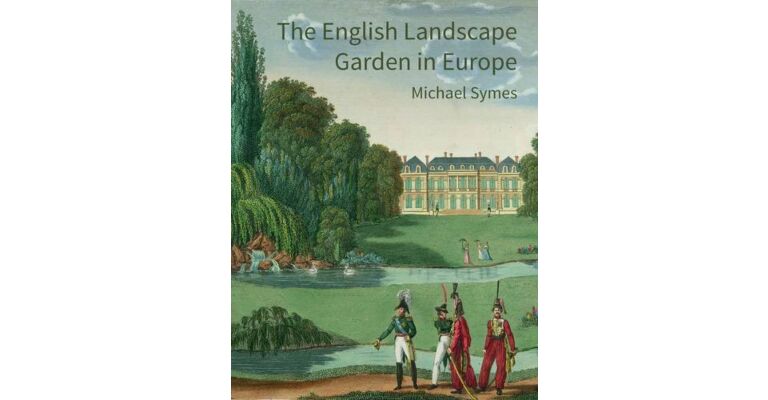 The English Landscape Garden in Europe