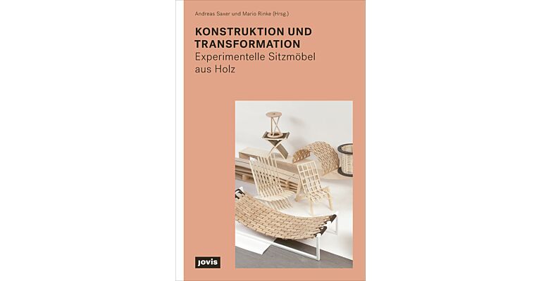 Konstruktion und Transformation - Experimentelle Sitzmöbel aus Holz