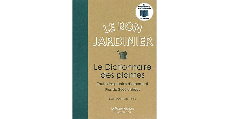 Le Bon Jardinier_ Le Dictionnaire des Plantes : Toutes les plantes d'ornement