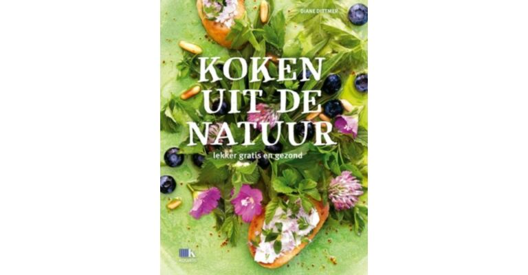 Koken uit de Natuur - Lekker gratis en gezond