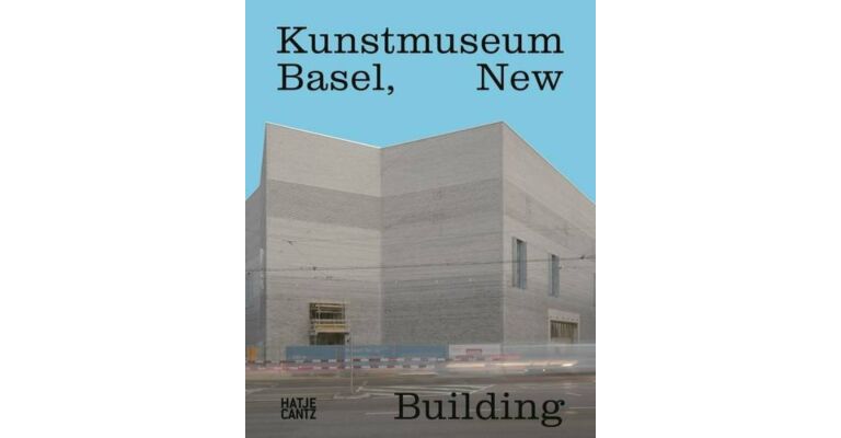 Kunstmuseum Basel, New Building -  Christ & Gantenbein (English edition)