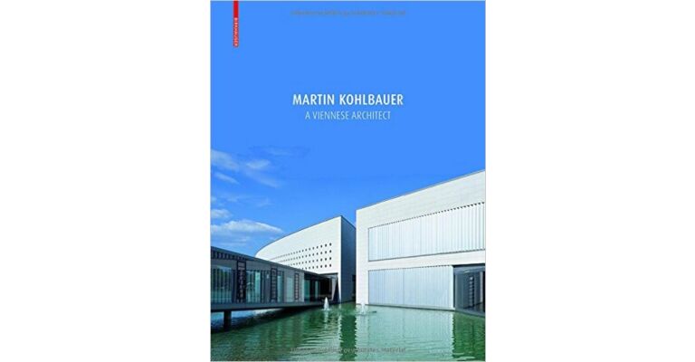 Martin Kohlbauer: A Viennese Architect (English German language)