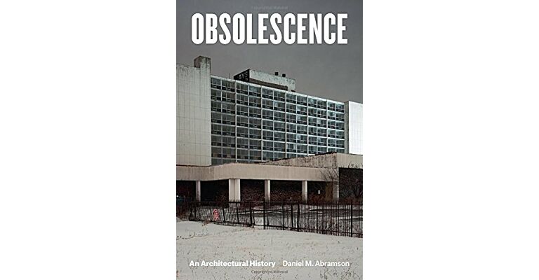 Obsolence - An Architectural History