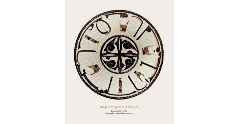 Beauty and Identity - Islamic Art from the Los Angeles County Museum of Art