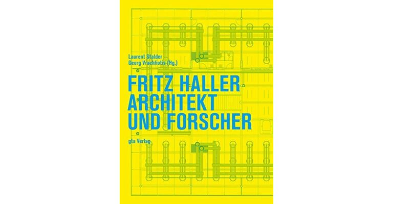 Fritz Haller Architekt und Forscher