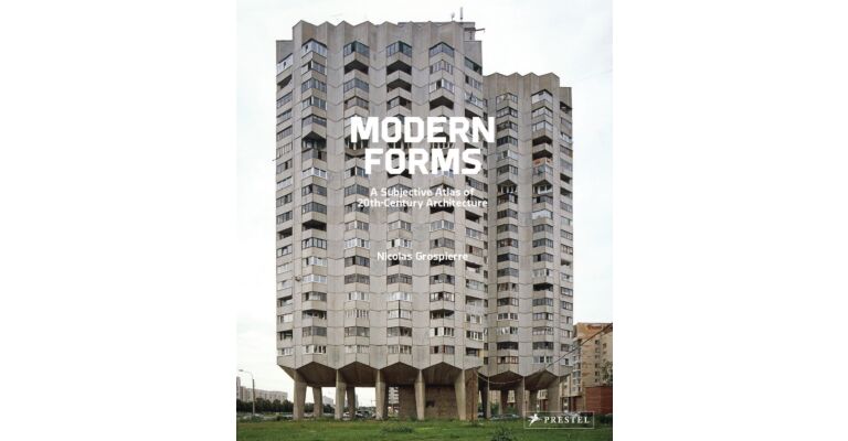 Modern Forms - A Subjective Atlas of 20th-Century Architecture