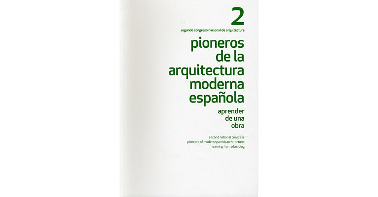 Pioneers of Modern Spanish Architecture - Learning from a Building