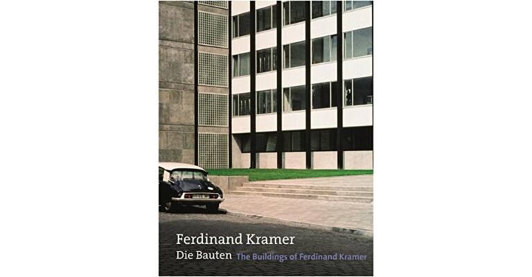 Ferdinand Kramer -  Die Bauten / The Buildings