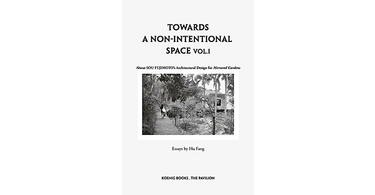 Towards a Non-Intentional Space - Volume 1