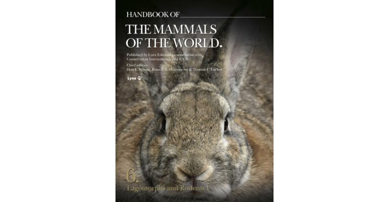 Handbook Mammals of the World - Volume 6 :  Lagomorphs and Rodents