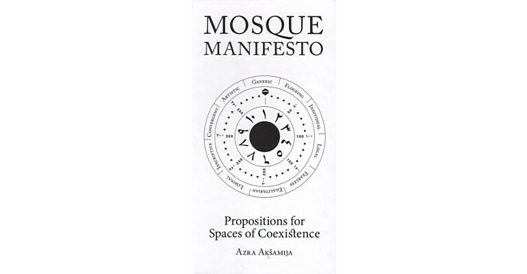 Mosque Manifesto - Propositions for Spaces of Coexistence