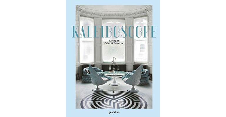 Kaleidoscope - Living in Color & Patterns