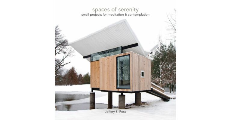 Spaces of Serenity: Small Projects for Meditation & Contemplation