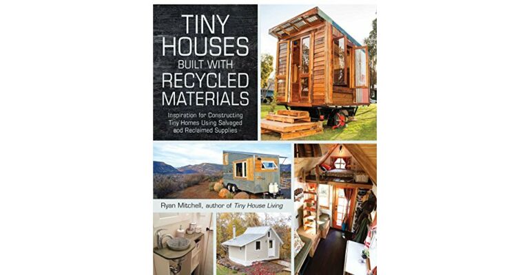 Tiny Houses built with Recycled Materials
