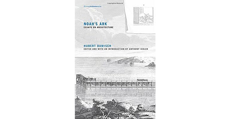 Noah's Ark - Essays on Architecture