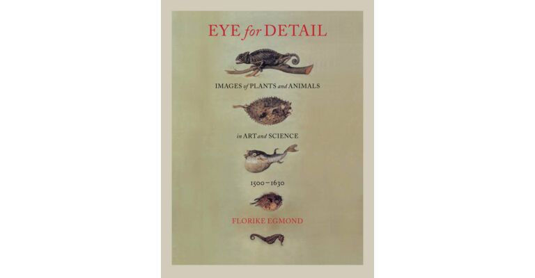 Eye for Detail - Images of Plants and Animals in Art and Science (1500-1630)