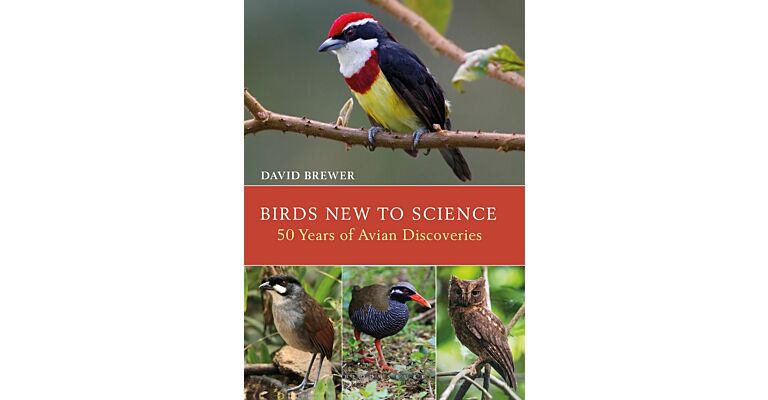 Birds New to Science - 50 Years of Avian Discovery