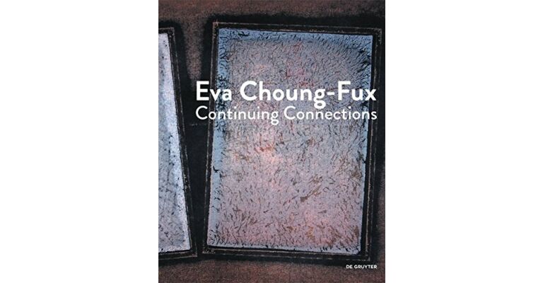Eva Choung-Fux - Continuing Connectionws