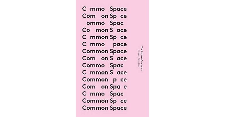 Common Space: The City as Commons
