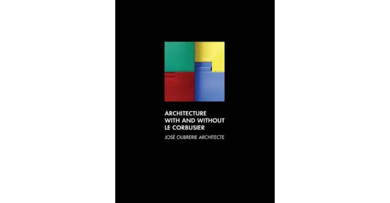 José Oubrerie Architecte - Architecture with and without Le Corbusier