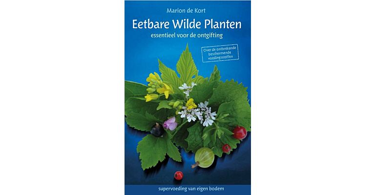 Eetbare Wilde Planten - Essentieel voor de ontgifting