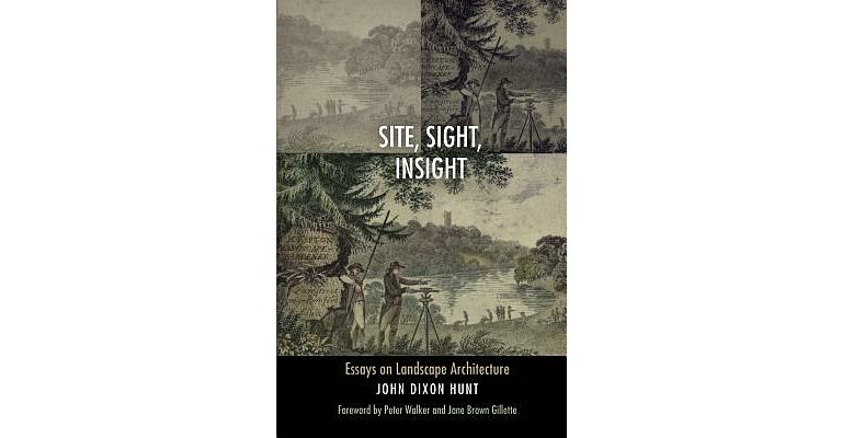 Site, Sight, Insight - Essays on landscape Architecture