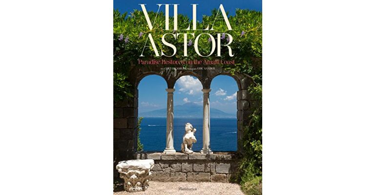 Villa Astor - Paradise Restored on the Amalfi Coast