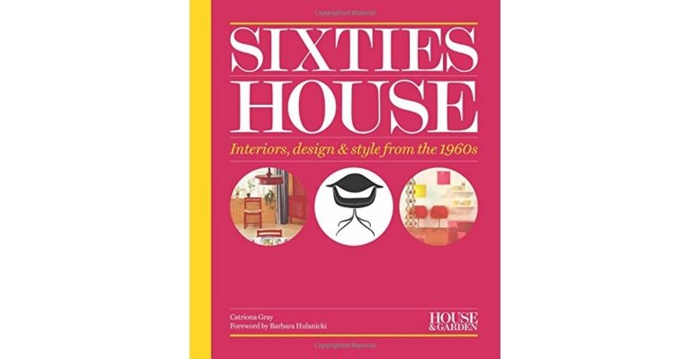 House & Garden: Sixties House