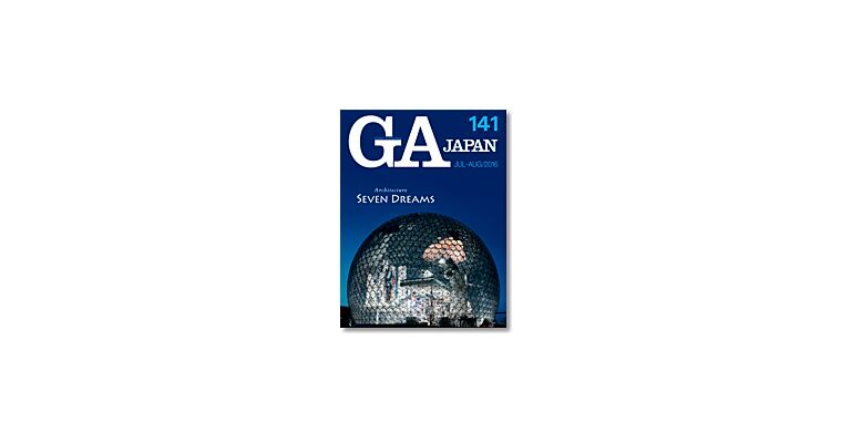 GA Japan 141 juli/august 2016 - Architecture Seven Dreams