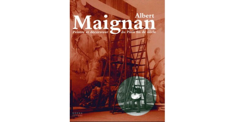 Albert Maignan - Peintre et décorateur du Paris fin de siècle