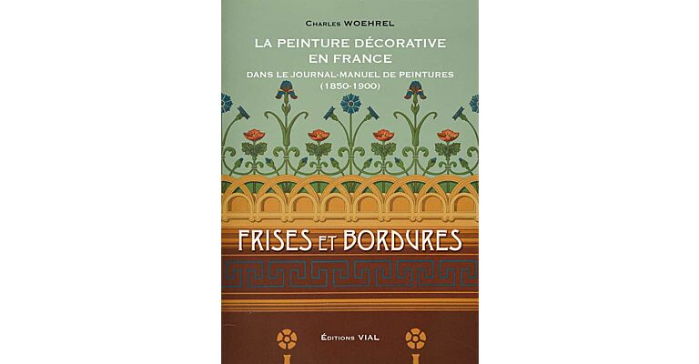 Les Peinture Décorative dans le Journal-Manuel de Peintures - Frises et Bordures